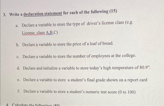 3 Write A Declaration Statement For Each Of The Following 15 A Declare A Variable To Store The Type Of Driver S Lice 1