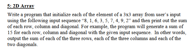 5 2d Array Write A Program That Initialize Each Of The Element Of A 3x3 Array From User S Input Using The Following Inp 1