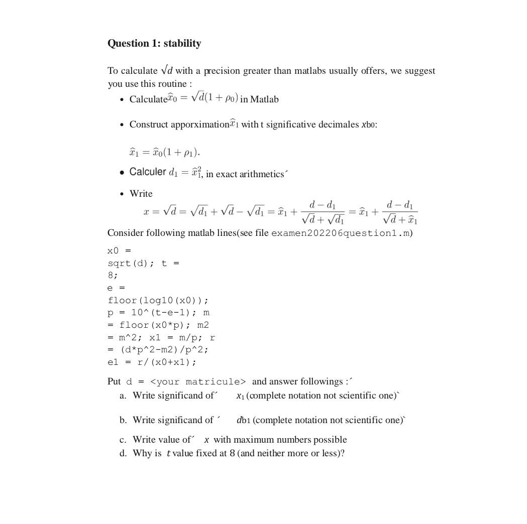 Question 1 Stability To Calculate D With A Precision Greater Than Matlabs Usually Offers We Suggest You Use This Rout 1