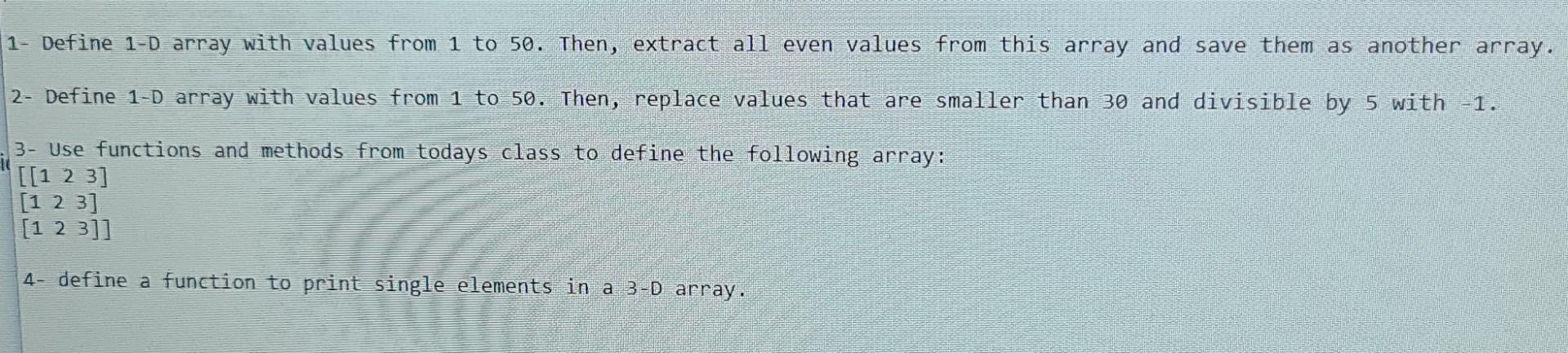 1 Define 1 D Array With Values From 1 To 50 Then Extract All Even Values From This Array And Save Them As Another Arr 1