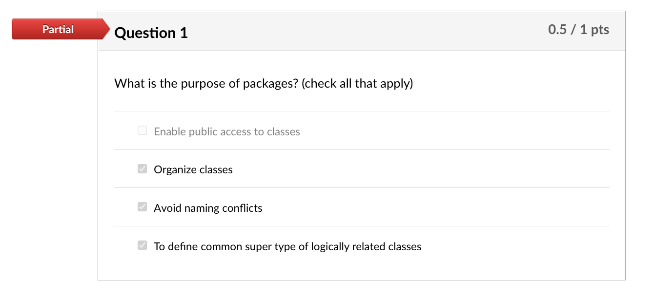 Partial Question 1 What Is The Purpose Of Packages Check All That Apply Enable Public Access To Classes Organize Clas 1