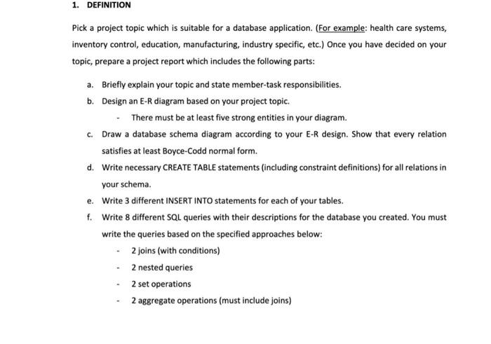 1 Definition Pick A Project Topic Which Is Suitable For A Database Application For Example Health Care Systems Inve 1