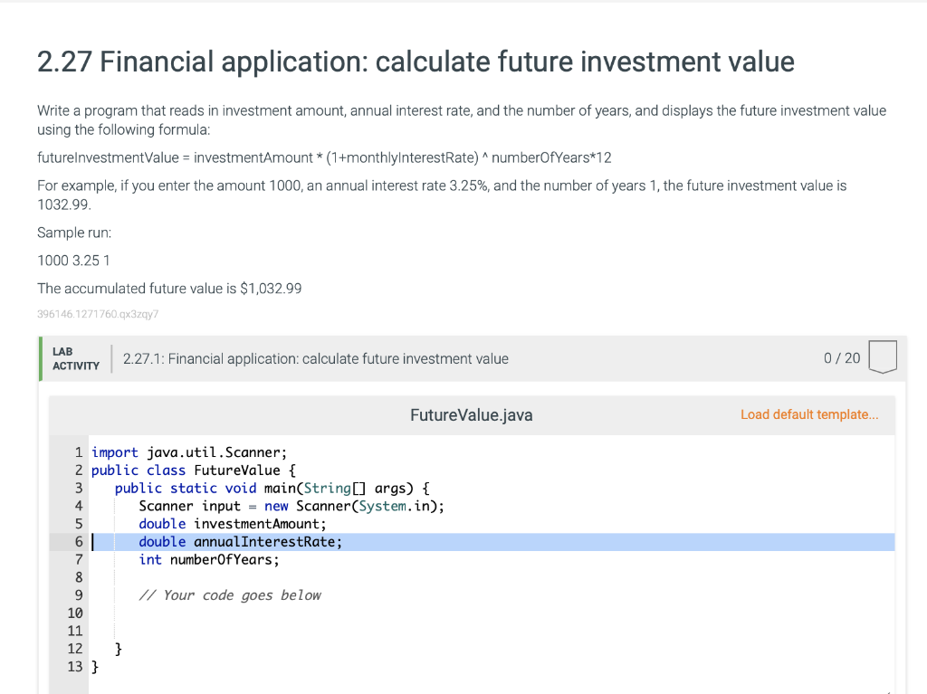 2 27 Financial Application Calculate Future Investment Value Write A Program That Reads In Investment Amount Annual In 1