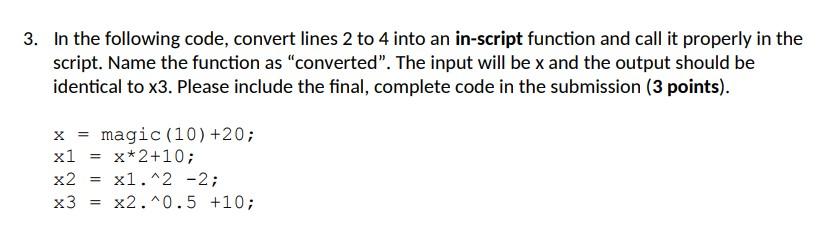 3 In The Following Code Convert Lines 2 To 4 Into An In Script Function And Call It Properly In The Script Name The F 1