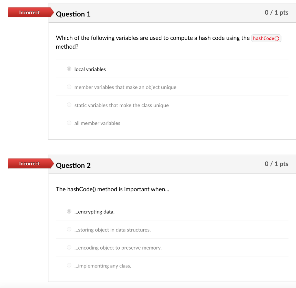 Incorrect Question 1 Incorrect 0 1 Pts Which Of The Following Variables Are Used To Compute A Hash Code Using The Hashco 1
