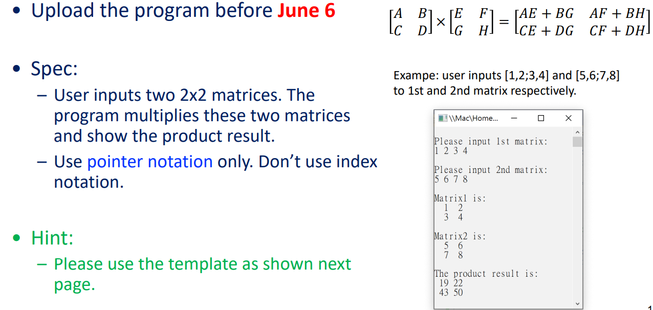 Upload The Program Before June 6 Spec User Inputs Two 2x2 Matrices The Program Multiplies These Two Matrices And 1