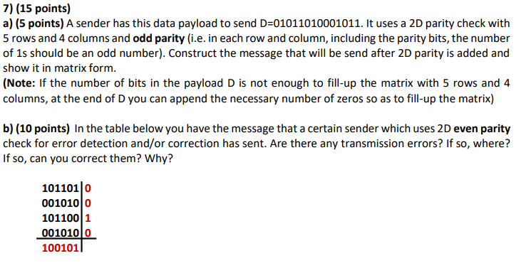 7 15 Points A 5 Points A Sender Has This Data Payload To Send D 01011010001011 It Uses A 2d Parity Check With 5 R 1