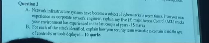 Question 3 A Network Infrastructure Systems Have Become A Subject Of Cyberattacks In Recent Times From Your Own Experi 1