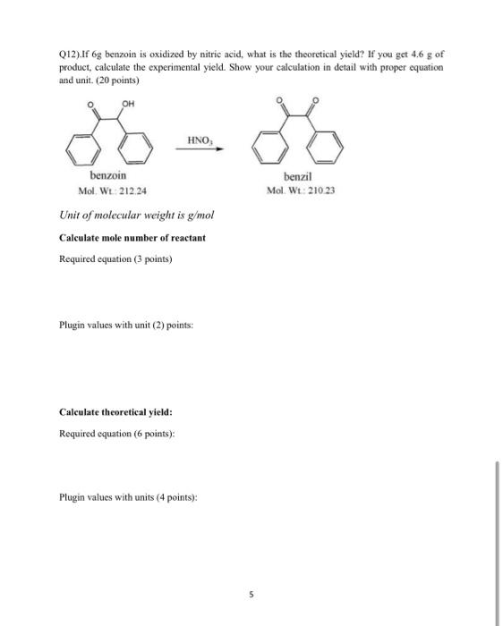 Q12 If Eg Benzoin Is Oxidized By Nitric Acid What Is The Theoretical Yield If You Get 4 6 G Of Product Calculate The 1