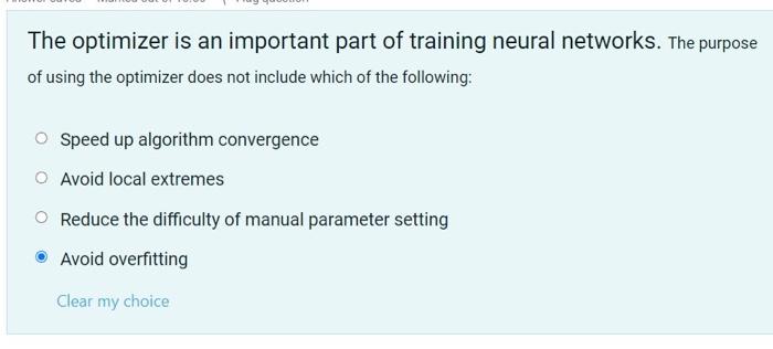 The Optimizer Is An Important Part Of Training Neural Networks The Purpose Of Using The Optimizer Does Not Include Whic 1