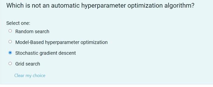 Which Is Not An Automatic Hyperparameter Optimization Algorithm Select One Random Search Model Based Hyperparameter Op 1