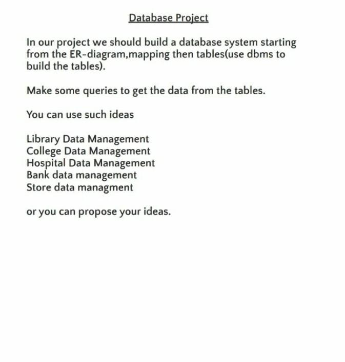 Database Project In Our Project We Should Build A Database System Starting From The Er Diagram Mapping Then Tables Use 1