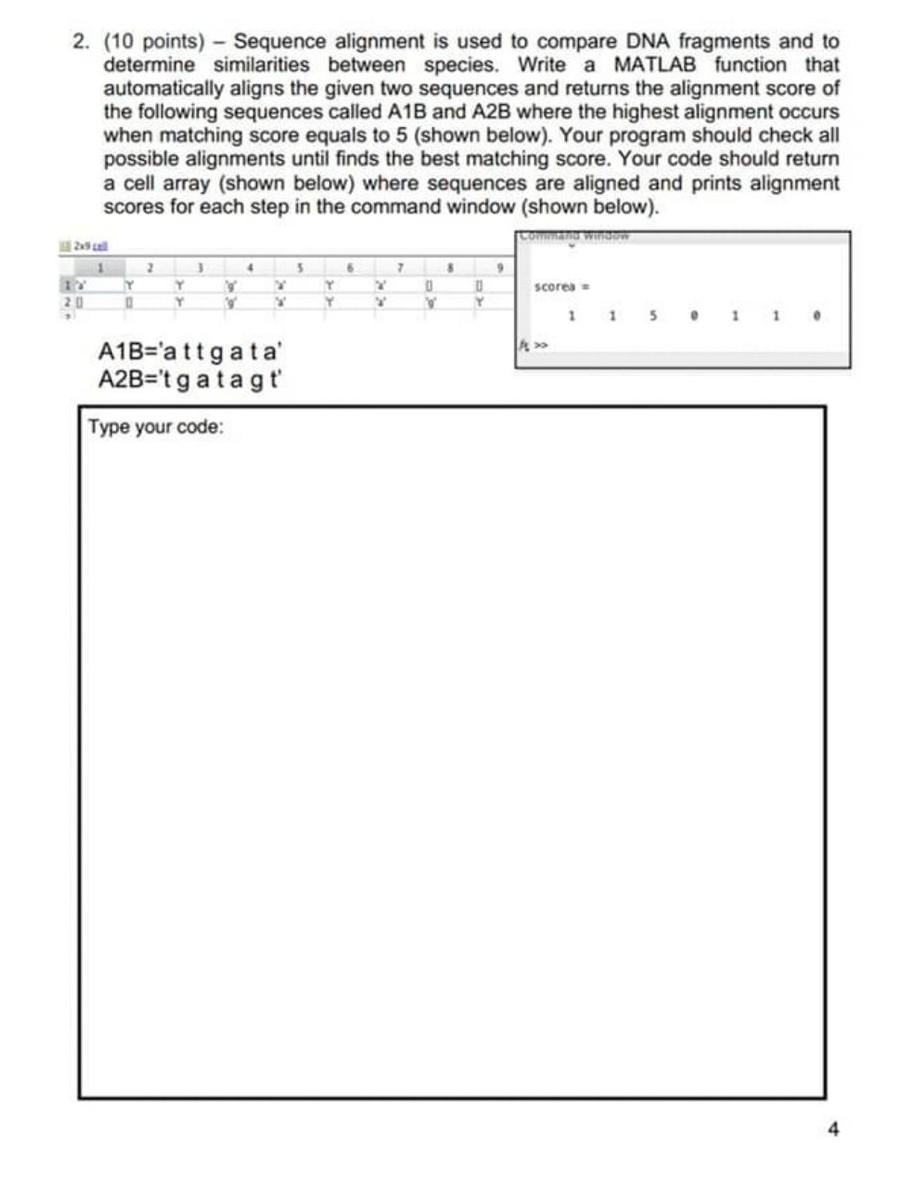 2 10 Points Sequence Alignment Is Used To Compare Dna Fragments And To Determine Similarities Between Species Writ 1