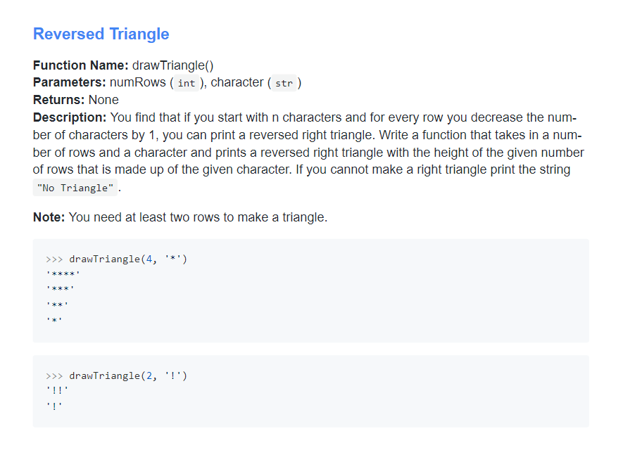 Reversed Triangle Function Name Draw Triangle Parameters Numrows Int Character Str Returns None Description Y 1