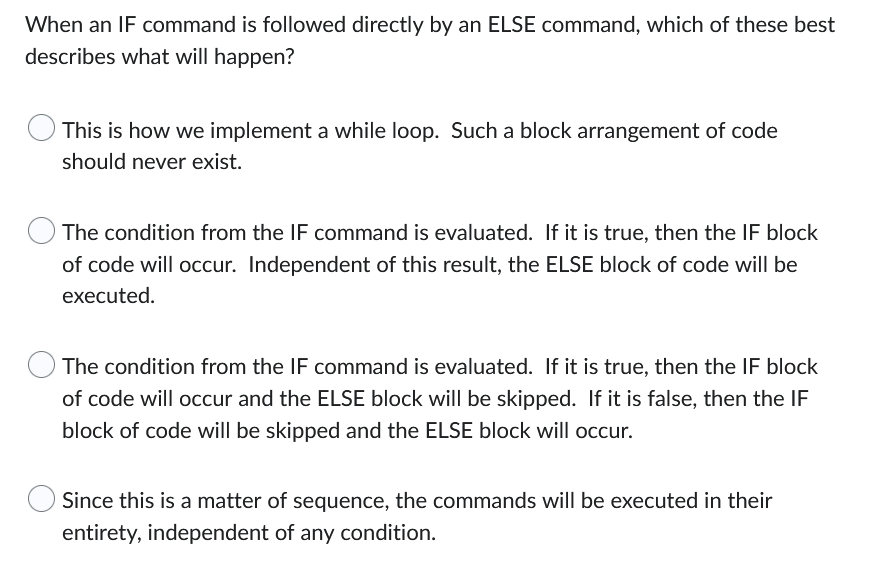 When An If Command Is Followed Directly By An Else Command Which Of These Best Describes What Will Happen This Is How 1