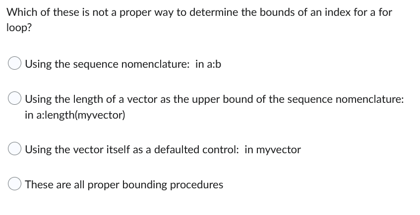 Which Of These Is Not A Proper Way To Determine The Bounds Of An Index For A For Loop Using The Sequence Nomenclature 1