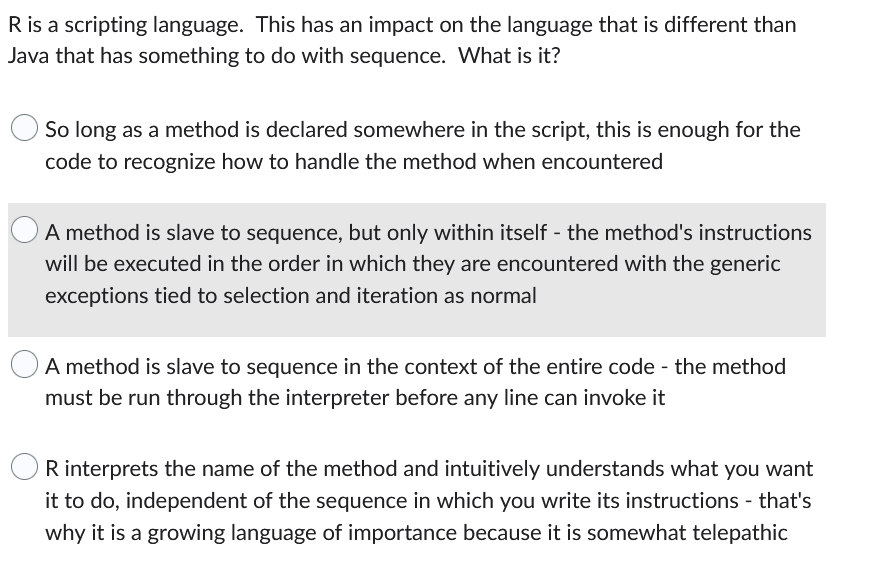 R Is A Scripting Language This Has An Impact On The Language That Is Different Than Java That Has Something To Do With 1