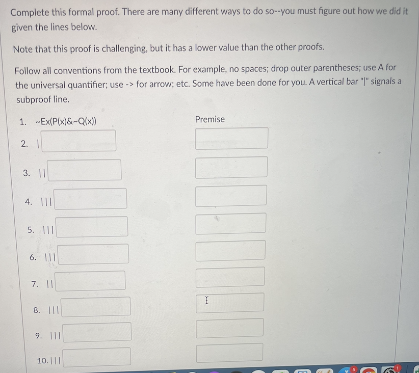 Complete This Formal Proof There Are Many Different Ways To Do So You Must Figure Out How We Did It Given The Lines Be 1
