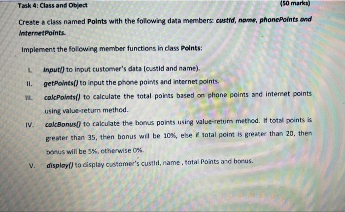 Task 4 Class And Object 50 Marks Create A Class Named Points With The Following Data Members Custid Name Phonepoin 1