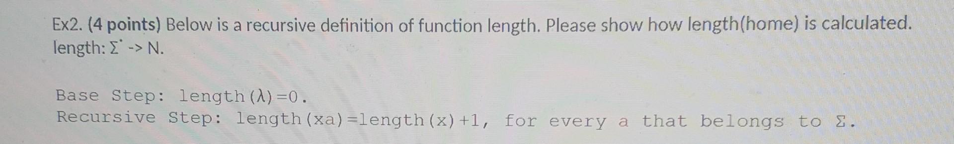 Ex2 4 Points Below Is A Recursive Definition Of Function Length Please Show How Length Home Is Calculated Length 1