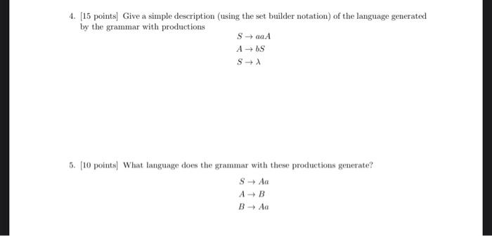 4 15 Points Give A Simple Description Using The Set Builder Notation Of The Language Generated By The Grammar With 1