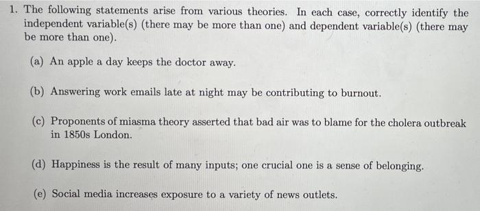 1 The Following Statements Arise From Various Theories In Each Case Correctly Identify The Independent Variable S T 1