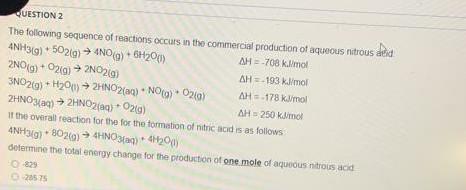 Question 2 The Following Sequence Of Reactions Occurs In The Commercial Production Of Aqueous Nitrous Add 4nh3 G 50219 1