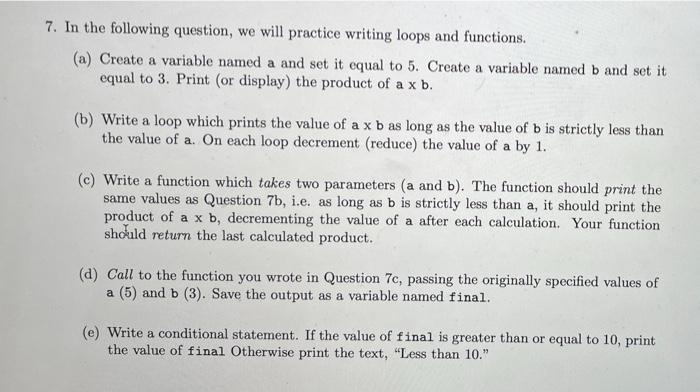 7 In The Following Question We Will Practice Writing Loops And Functions A Create A Variable Named A And Set It Equ 1