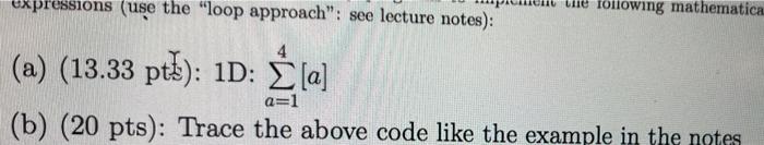 The Following Mathematica Expressions Use The Loop Approach See Lecture Notes A 13 33 Pt 1d A A 1 B 20 1