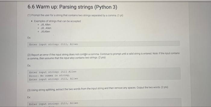 6 6 Warm Up Parsing Strings Python 3 1 Prompt The User For A String That Contains Two Strings Separated By A Comma 1