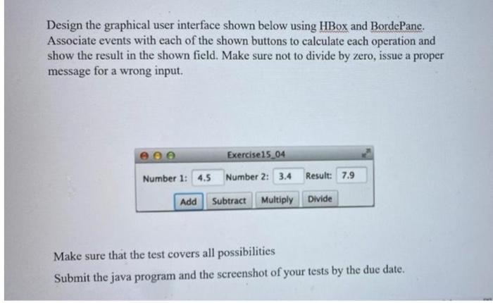 Design The Graphical User Interface Shown Below Using Hbox And Bordepane Associate Events With Each Of The Shown Button 1