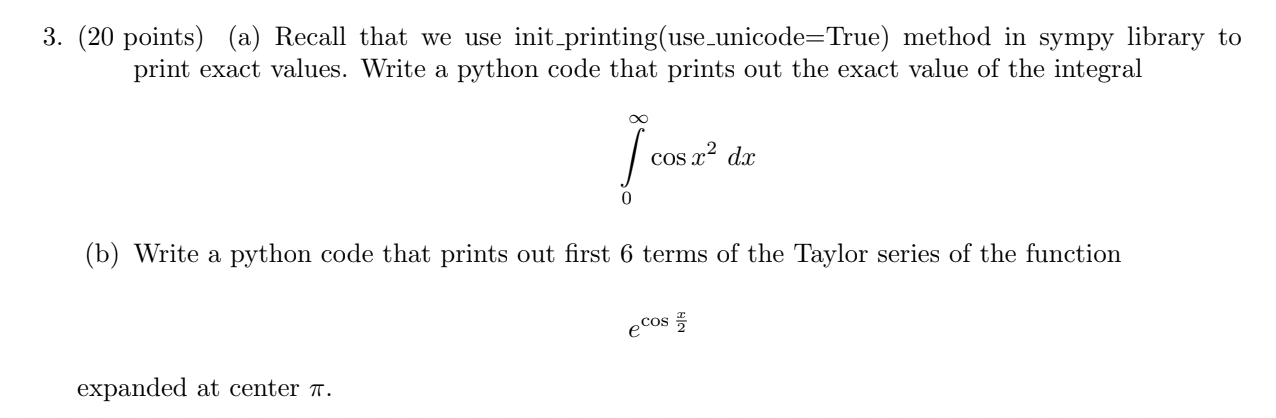 3 20 Points A Recall That We Use Init Printing Use Unicode True Method In Sympy Library To Print Exact Values Wri 1