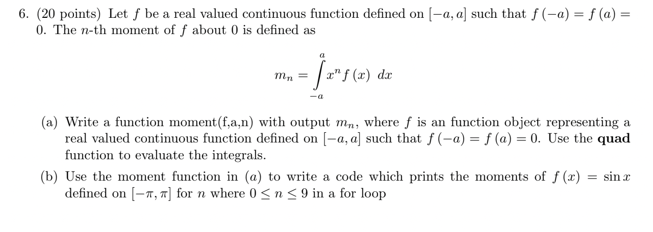 6 20 Points Let F Be A Real Valued Continuous Function Defined On A A Such That F A F A 0 The N Th Mome 1