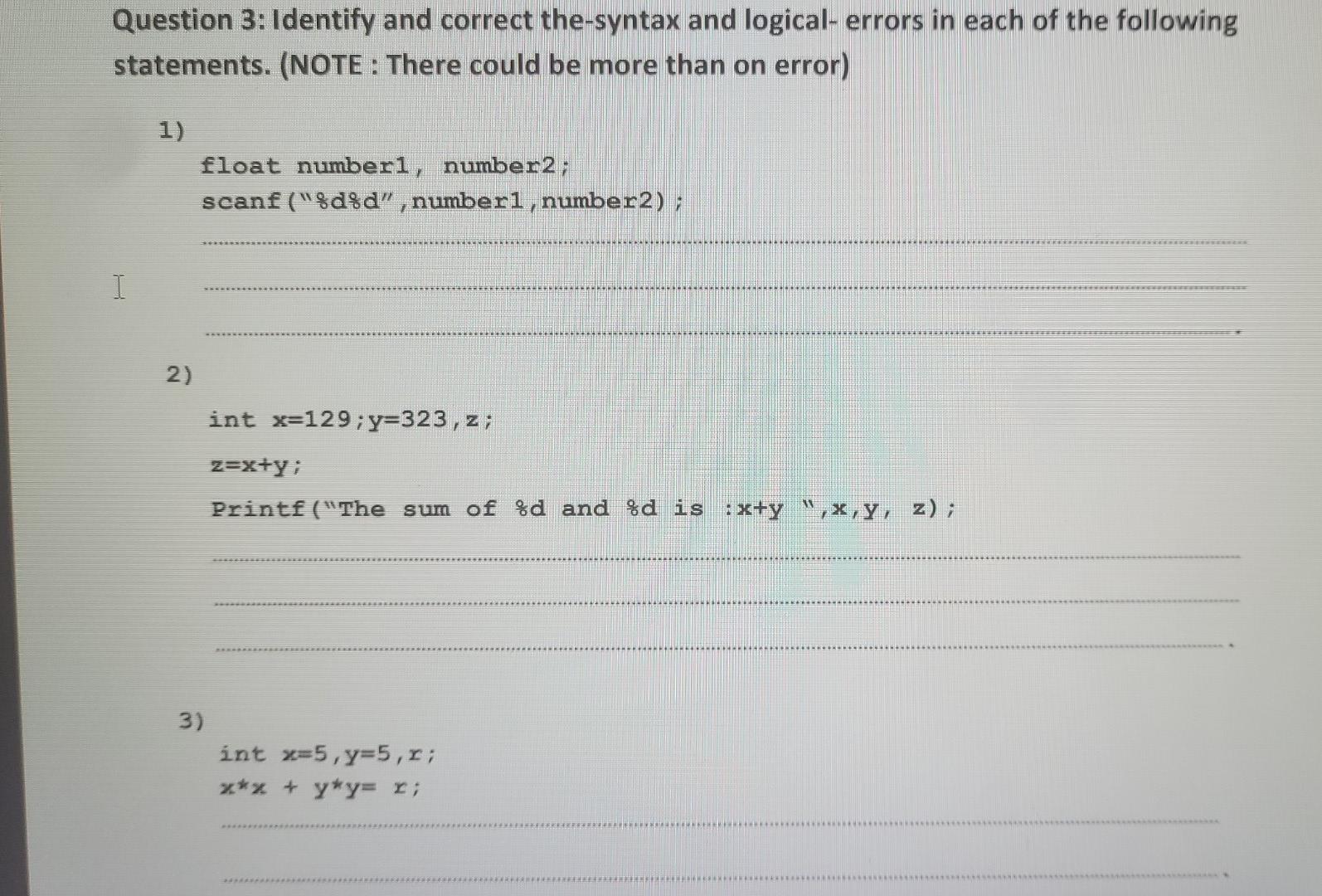 Question 3 Identify And Correct The Syntax And Logical Errors In Each Of The Following Statements Note There Could 1