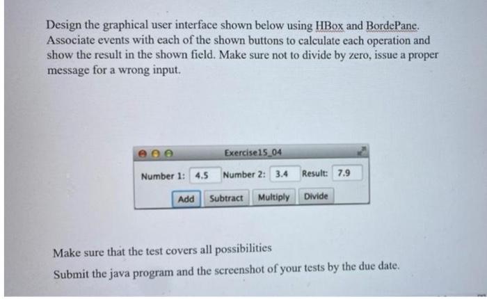 Design The Graphical User Interface Shown Below Using Hbox And Bordepane Associate Events With Each Of The Shown Button 1