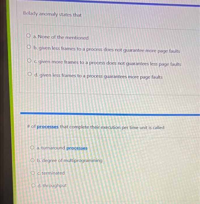 Belady Anomaly States That O A None Of The Mentioned O B Given Less Frames To A Process Does Not Guarantee More Page F 1