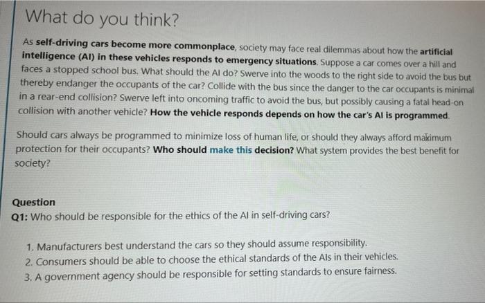 What Do You Think As Self Driving Cars Become More Commonplace Society May Face Real Dilemmas About How The Artificial 1