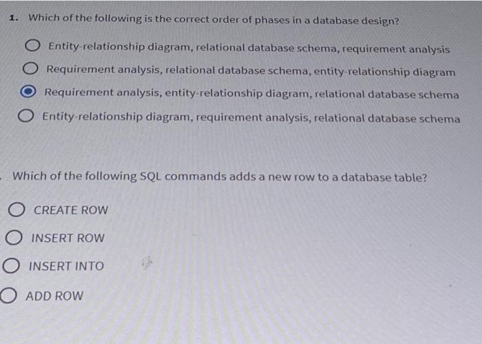 1 Which Of The Following Is The Correct Order Of Phases In A Database Design O Entity Relationship Diagram Relational 1