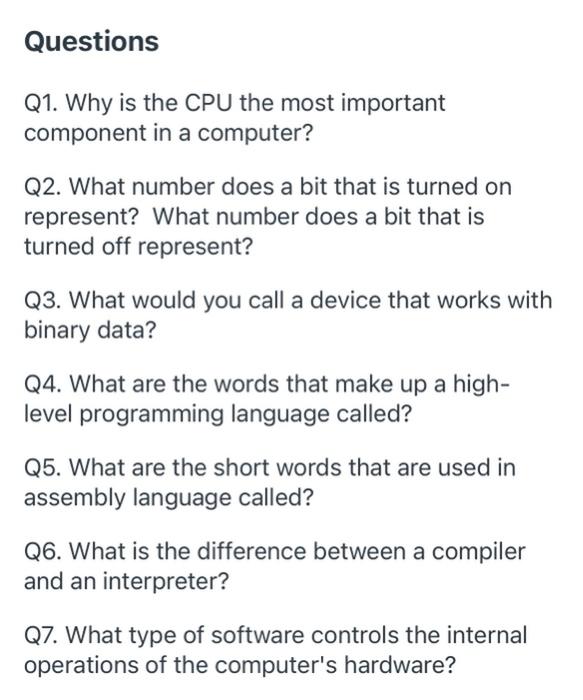 Questions Q1 Why Is The Cpu The Most Important Component In A Computer Q2 What Number Does A Bit That Is Turned On Re 1
