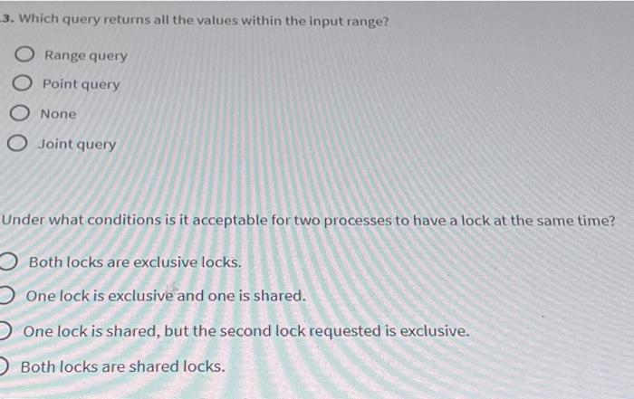 3 Which Query Returns All The Values Within The Input Range O Range Query O Point Query O None O Joint Query Under Wha 1