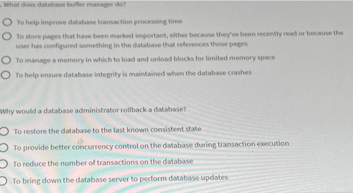 What Does Database Buffer Manager Do O To Help Improve Database Transaction Processing Time To Store Pages That Have Be 1