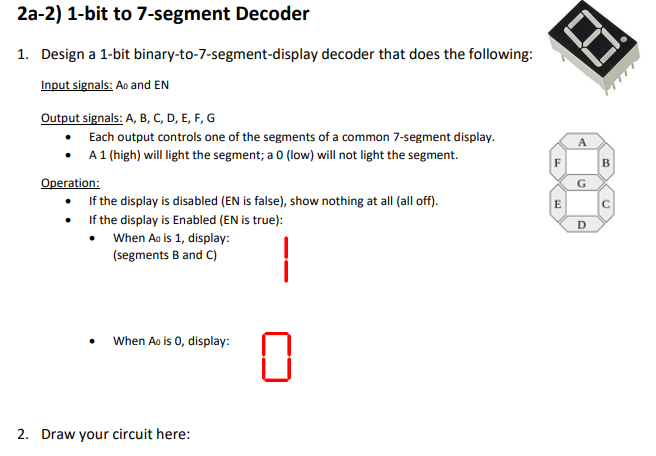 2a 2 1 Bit To 7 Segment Decoder 1 Design A 1 Bit Binary To 7 Segment Display Decoder That Does The Following Input Si 1