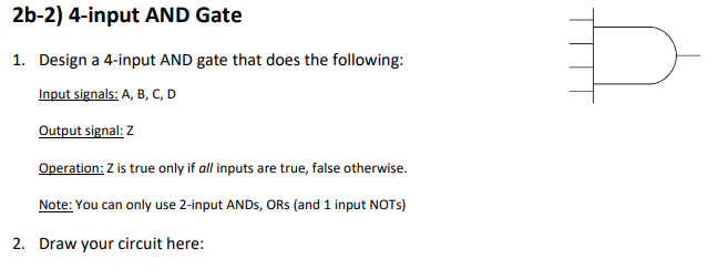 2b 2 4 Input And Gate 1 Design A 4 Input And Gate That Does The Following Input Signals A B C D Output Signal Z 1