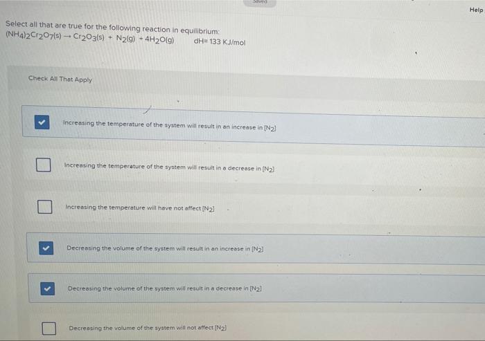 Bo Help Select All That Are True For The Following Reaction In Equilibrium Nh4 2cr207 S Cr2o3 S N2 G 4h2019 1