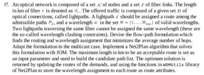 17 An Optical Network Is Composed Of A Set Of Nodes And A Set Of Fiber Links The Length In Km Of Fiber E Is Denoted 2