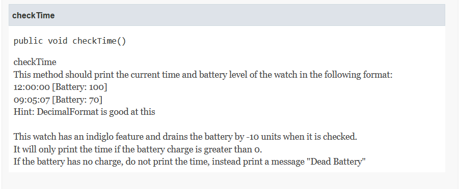 Check Time Public Void Checktime Checktime This Method Should Print The Current Time And Battery Level Of The Watch In 1