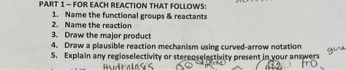 Part 1 For Each Reaction That Follows 1 Name The Functional Groups Reactants 2 Name The Reaction 3 Draw The Ma 1