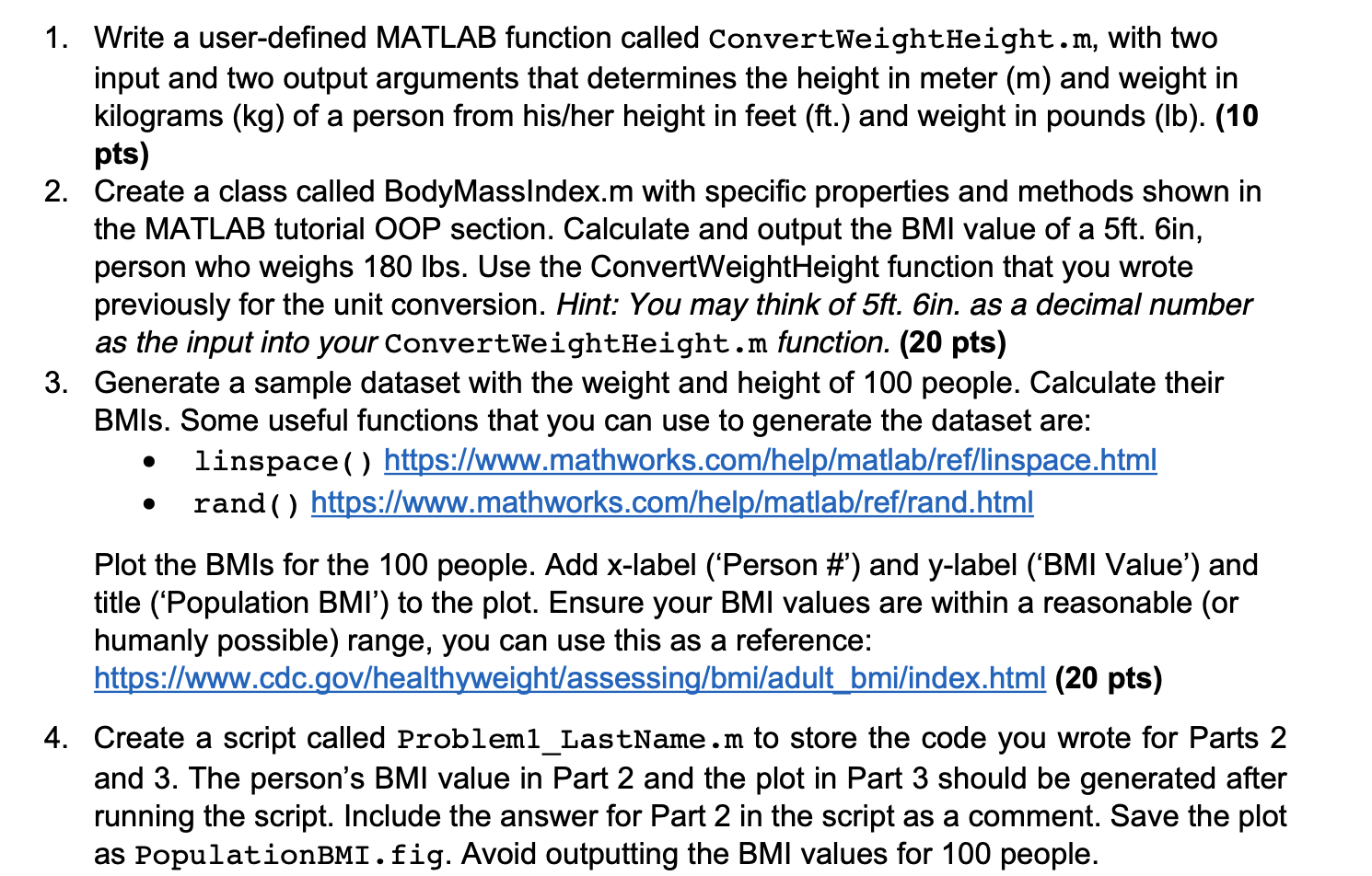 1 Write A User Defined Matlab Function Called Convertweightheight M With Two Input And Two Output Arguments That Deter 1