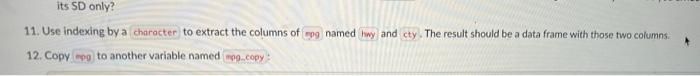 Its Sd Only 11 Use Indexing By A Character To Extract The Columns Of Pg Named Hwy And Cty The Result Should Be A Data 1