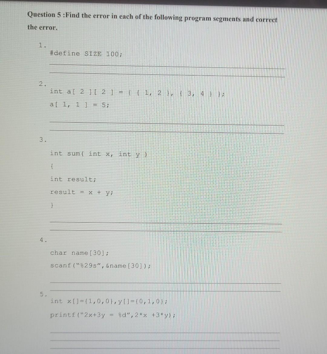 Question 5 Find The Error In Each Of The Following Program Segments And Correct The Error Define Size 100 Int A 2 1